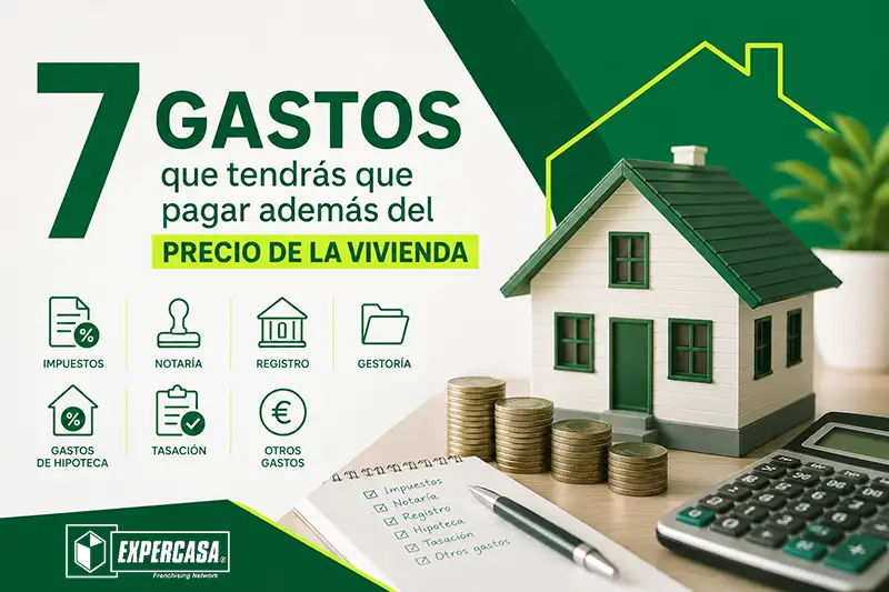 7 gastos que tendrás que pagar además del precio de la vivienda